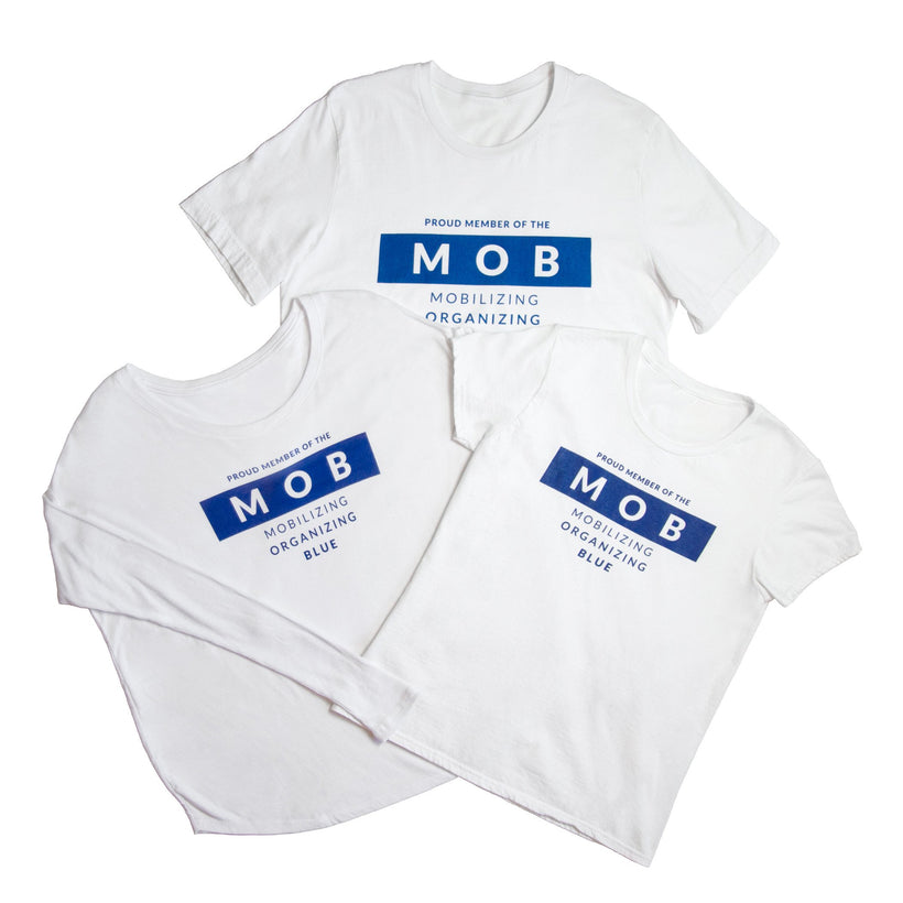 proud member of the MOB t shirts. mobilizing. organizing. blue.
