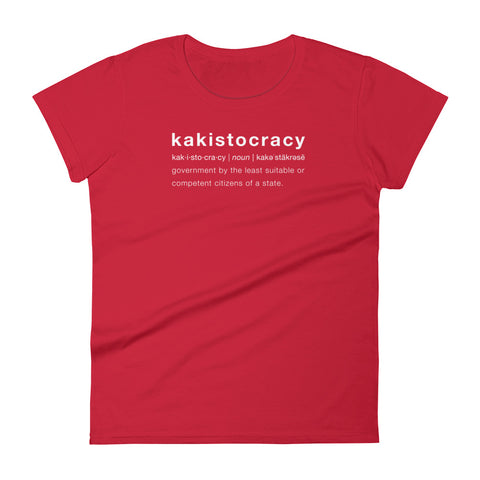kakistocracy (womens fashion fit short sleeve tee)